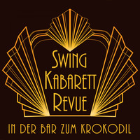 Swing Kabarett Revue - In der Bar zum Crokodil