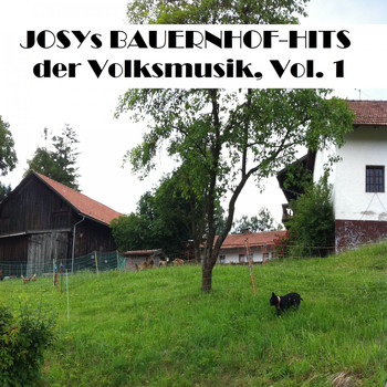 Various Artists - Josys BAUERNHOF-Hits der Volksmusik, Vol. 1