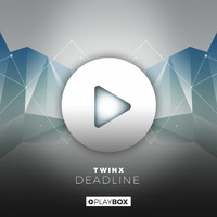 TWINX - Deadline