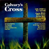 Carl Story - Calvary's Cross