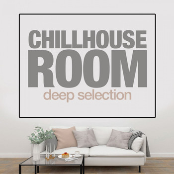 Various Artists - Chilhouse Room (Deep Selection)