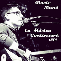 Gioele Mané - La musica continuerà (EP)
