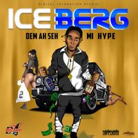 Iceberg - Dem Ah Seh Mi Hype - Single