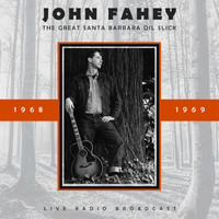 John Fahey - The Great Santa Barbara Oil Slick (Live)