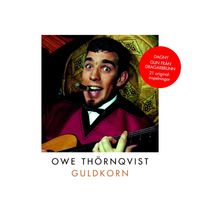Owe Thörnqvist - Guldkorn