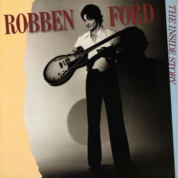 Robben Ford - The Inside Story