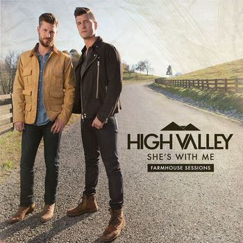 High Valley - She's with Me (Farmhouse Sessions)