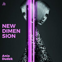 Ania Dudek - New Dimension