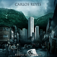 Carlos Reyes - Ruido de Bogotá (Explicit)