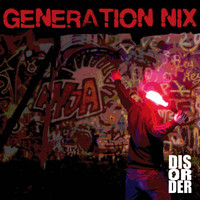 Disorder - Generation Nix