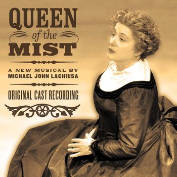 Michael John LaChiusa - Queen Of The Mist (Original Cast Recording)