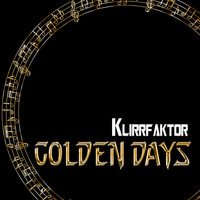 Klirrfaktor - Golden Days