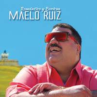 Maelo Ruiz - Romántico y Boricua