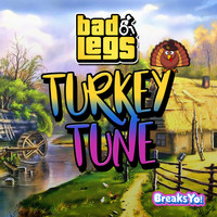 Bad Legs - Turkey Tune