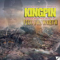 Kingpin - King's Mayhem Pt.2 Feel the Wrath (Explicit)