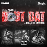 Don Andre - Bout Dat  (Explicit)