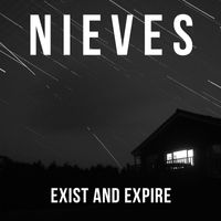 Nieves - Exist and Expire