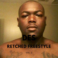 Desmond - Retched Freestyle, Vol. 2 (Explicit)