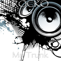 Rocko - My Trunk (Explicit)