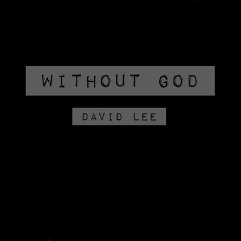 David Lee - Without God