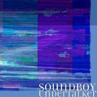 Soundboy - Undertalker