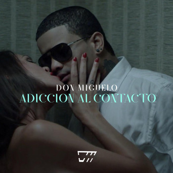 Don Miguelo - Adiccion al Contacto
