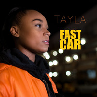 Tayla - Fast Car