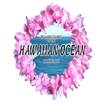 Mark Moreno - Relaxing Sounds of the Hawaiian Ocean