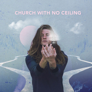 Church With No Ceiling 2018 Lostboycrow Mp3 Downloads