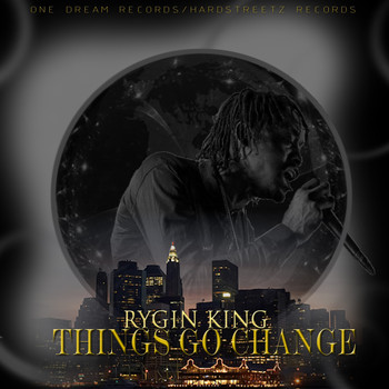 Rygin King - Things Go Change