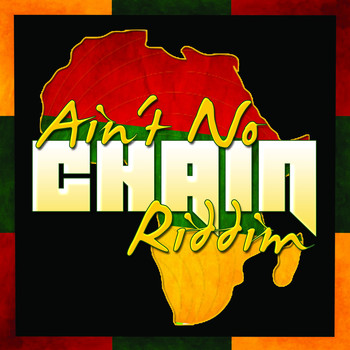 Various Artists - Ain't No Chain Riddim