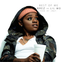Bre-Z - Best of Me (feat. Lil Mo) (Explicit)