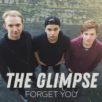 The Glimpse - Forget You