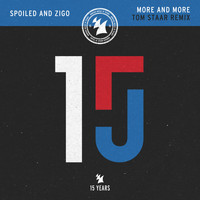 Spoiled and Zigo - More and More (Tom Staar Remix)