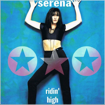 Serena - Ridin' High