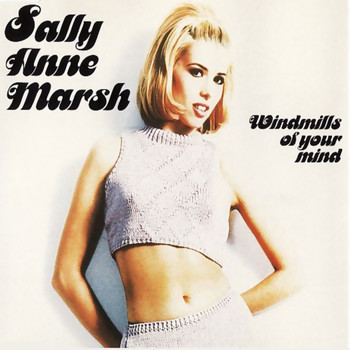 Sally Anne Marsh - Windmills of Your Mind