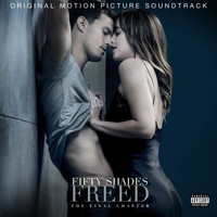 Various Artists - Fifty Shades Freed (Original Motion Picture Soundtrack [Explicit])