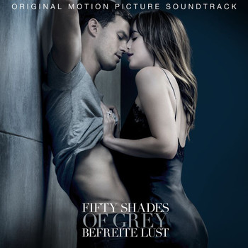 Various Artists - FIFTY SHADES OF GREY - Befreite Lust (Original Motion Picture Soundtrack [Explicit])