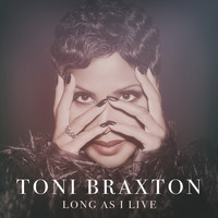 Toni Braxton - Long As I Live