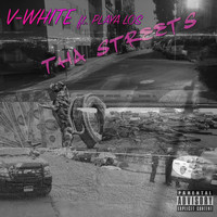 V White - Tha Streets (feat. Playa Los) (Explicit)