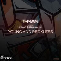 T-Man - Young And Reckless feat. Xilla And Beccanie (Explicit)
