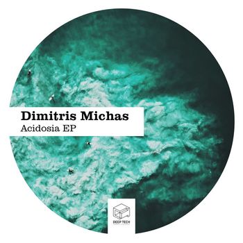 Dimitris Michas - Acidosia EP