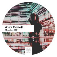 Alex Boneti - Monday EP