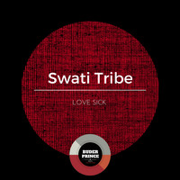 Swati Tribe - Love Sick