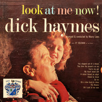 Dick Haymes - Look at Me Now