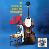 Leroy Holmes - Sophisticated Strings