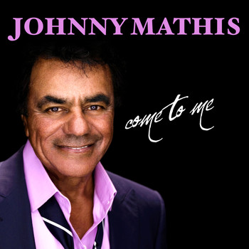 Johnny Mathis - Come To Me