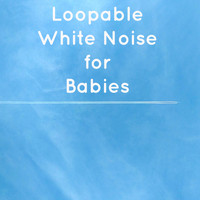 White Noise Babies, Sleep Sounds of Nature, Spa Relaxation & Spa - 1 Hour Loopable Baby White Noise Sounds of Nature for Better Sleep and Relaxation