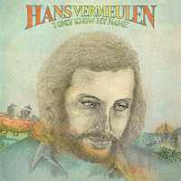 Hans Vermeulen - I Only Know My Name (Remastered)