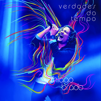 Thiago Brado - Verdades Do Tempo (Ao Vivo)